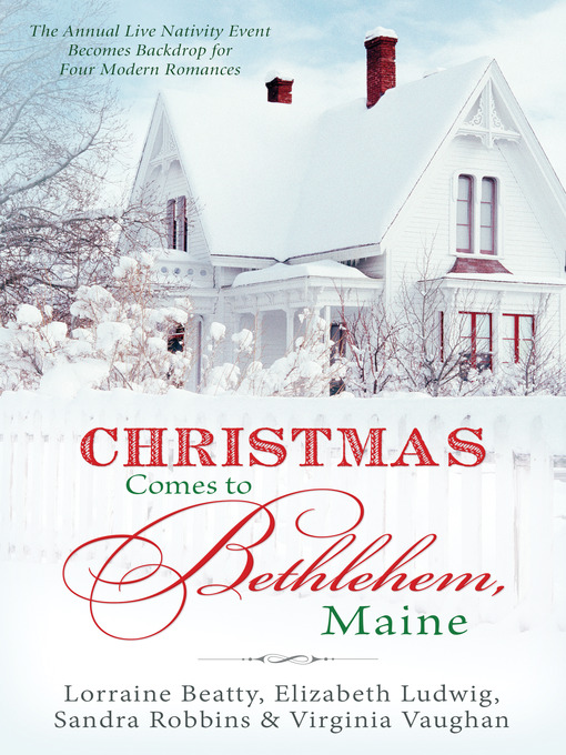 Title details for Christmas Comes to Bethlehem--Maine by Elizabeth Ludwig - Available